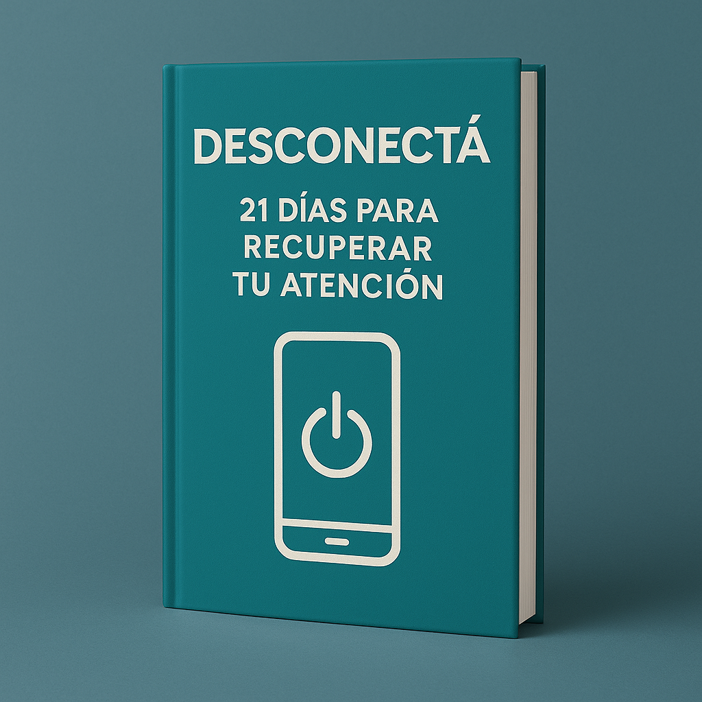 Desconectá: 21 días para recuperar tu atención