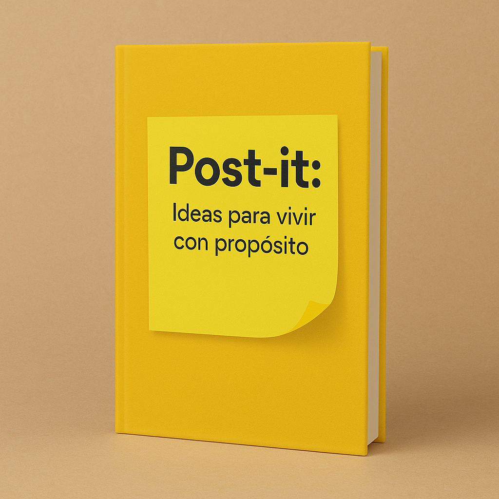 Post-it: Ideas para vivir con propósito